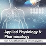 Applied Physiology & Pharmacology for Anesthetists & Intensivists