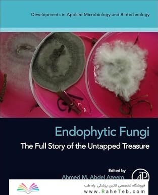 Endophytic Fungi: The Full Story of the Untapped Treasure