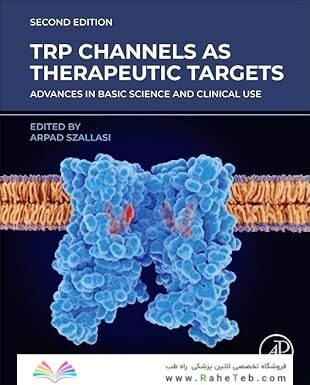TRP Channels as Therapeutic Targets: Advances in Basic Science and Clinical Use 2nd Edition