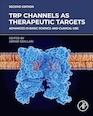 TRP Channels as Therapeutic Targets: Advances in Basic Science and Clinical Use 2nd Edition