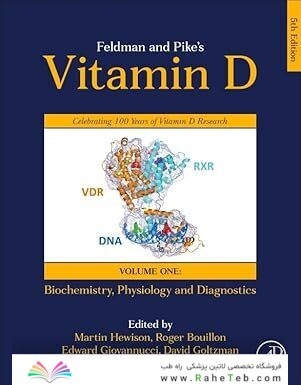 Feldman and Pike’s Vitamin D: Volume One: Biochemistry, Physiology and Diagnostics