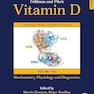 Feldman and Pike’s Vitamin D: Volume One: Biochemistry, Physiology and Diagnostics