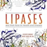 Lipases and their Role in Health and Disease