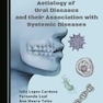 Aetiology of Oral Diseases and their Association with Systemic Diseases