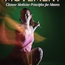 The Tao of Movement: Chinese Medicine Principles for Movers