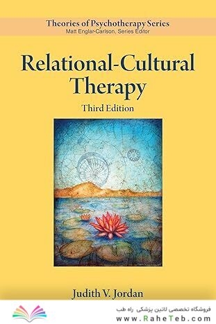 Relational–Cultural Therapy (Theories of Psychotherapy Series®) Third Edition