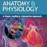 Understanding Anatomy & Physiology: A Visual, Auditory, Interactive Approach Fourth Edition