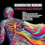 Regenerative Medicine & Peripheral Nerve Endoscopy