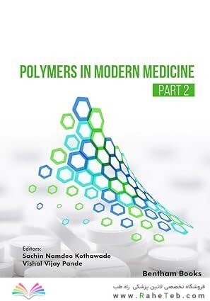 Polymers in Modern Medicine - Part 2