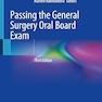 Passing the General Surgery Oral Board Exam Third Edition