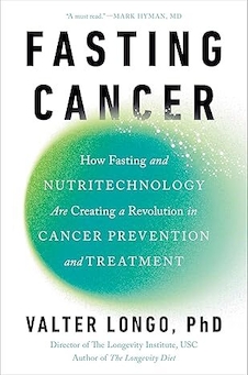 عکس Fasting Cancer: How Fasting and Nutritechnology Are Creating a Revolution in Cancer Prevention and Treatment