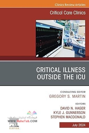 Critical Illness Outside the ICU, An Issue of Critical Care Clinics