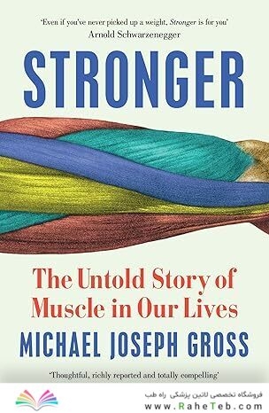 Stronger: The Untold Story of Muscle in Our Lives