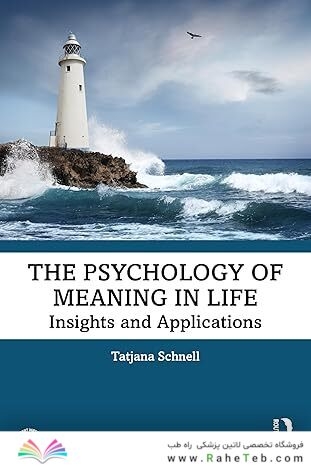 The Psychology of Meaning in Life: Insights and Applications, Second Edition