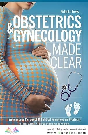 Obstetrics & Gynecology Made Clear: Breaking Down Complex OBGYN Medical Terminology and Vocabulary for High School