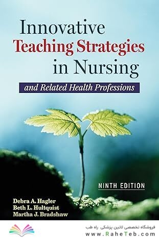 Innovative Teaching Strategies in Nursing and Related Health Professions 9th Edition