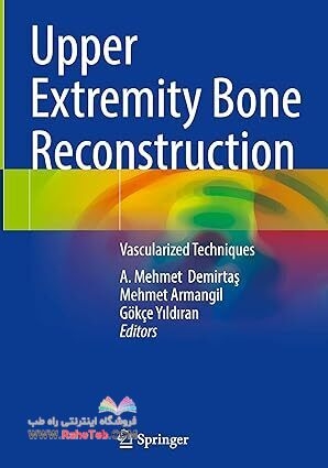 Upper Extremity Bone Reconstruction: Vascularized Techniques