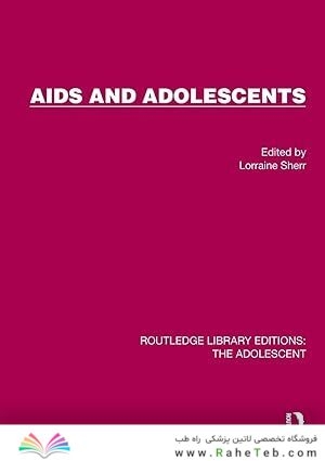 AIDS and Adolescents (Routledge Library Editions: The Adolescent) 1st Edition