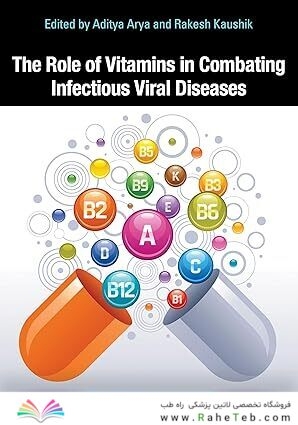 The Role of Vitamins in Combating Infectious Viral Diseases 1st Edition