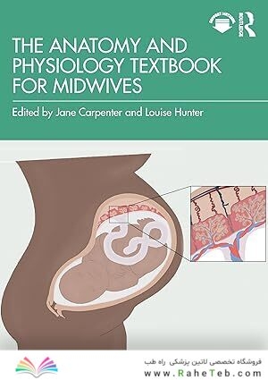 The Anatomy and Physiology Textbook for Midwives 1st Edition