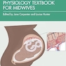 The Anatomy and Physiology Textbook for Midwives 1st Edition