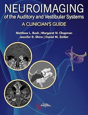 عکس Neuroimaging of the Auditory and Vestibular Systems: A Clinician’s Guide 1st Edition