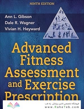 Advanced Fitness Assessment and Exercise Prescription Ninth Edition