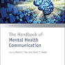 The Handbook of Mental Health Communication