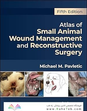Atlas of Small Animal Wound Management and Reconstructive Surgery 5th Edition