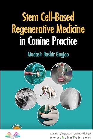 Stem Cell-Based Regenerative Medicine in Canine Practice 1st Edition
