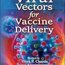 Viral Vectors for Vaccine Delivery 1st Edition