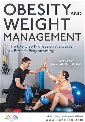 Obesity and Weight Management: The Exercise Professional’s Guide to Fitness Programming