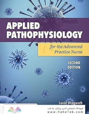 Applied Pathophysiology for the Advanced Practice Nurse 2nd Edition