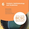 2025-2026 Basic and Clinical Science Course, Section 6: Pediatric Ophthalmology and Strabismus