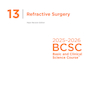2025-2026 Basic and Clinical Science Course, Section 13: Refractive Surgery