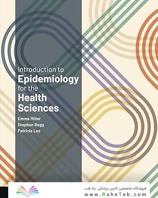 Introduction to Epidemiology for the Health Sciences