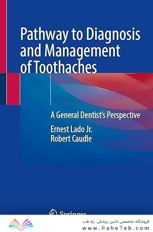 Pathway to Diagnosis and Management of Toothaches: A General Dentist’s Perspective