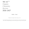 MCAT Organic Chemistry Review 2026-2027