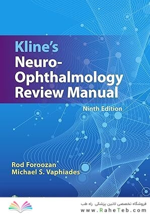 Kline’s Neuro-Ophthalmology Review Manual Ninth Edition