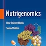 Nutrigenomics: How Science Works Second Edition