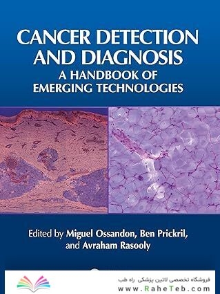 Cancer Detection and Diagnosis: A Handbook of Emerging Technologies 1st Edition
