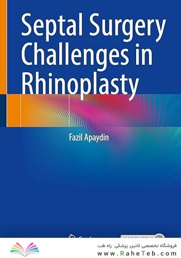 Septal Surgery Challenges in Rhinoplasty