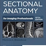 Sectional Anatomy for Imaging Professionals 5th Edition