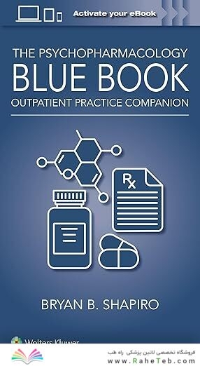The Psychopharmacology Blue Book: Outpatient Practice Companion First Edition