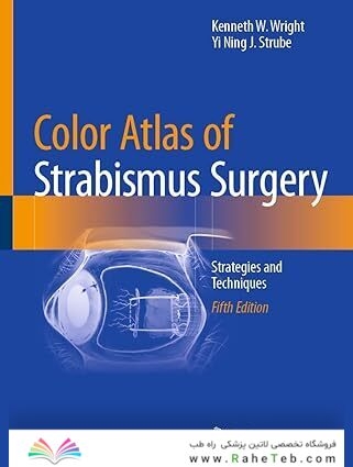 Color Atlas Of Strabismus Surgery: Strategies and Techniques Fifth Edition