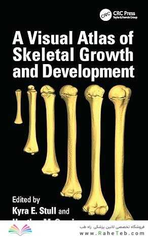 A Visual Atlas of Skeletal Growth and Development 1st Edition