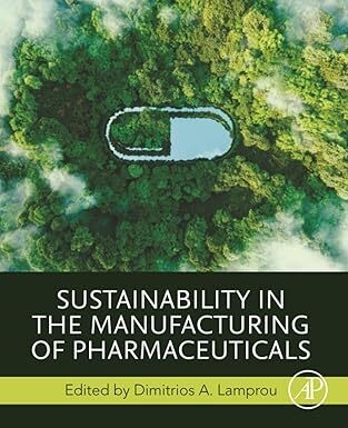 عکس Sustainability in the Manufacturing of Pharmaceuticals 1st Edition