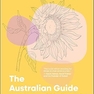 The Australian Guide to Living Well with Endometriosis 1st Edition