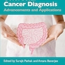 Colorectal Cancer Diagnosis: Advancements and Applications 1st Edition