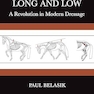 Long and Low: A Revolution in Modern Dressage 1st Edition